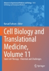 Cell Biology and Translational Medicine, Volume 11: Stem Cell Therapy - Potential and Challenges By Kursad Turksen (Editor) Cover Image