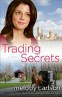Trading Secrets By Melody Carlson Cover Image