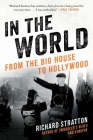In the World: From the Big House to Hollywood (Cannabis Americana: Remembrance of the War on Plants, Book 3) Cover Image