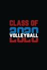 Class Of 2020 Volleyball: Senior 12th Grade Graduation Notebook Cover Image