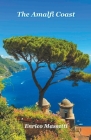 The Amalfi Coast By Enrico Massetti Cover Image