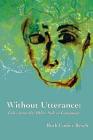 Without Utterance: Tales from the Other Side of Language Cover Image