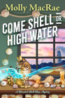Come Shell or High Water (A Haunted Shell Shop Mystery #1) Cover Image