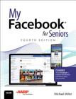 My Facebook for Seniors (My...) By Michael Miller Cover Image