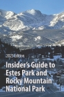 Insider's Guide to Estes Park and Rocky Mountain National Park By Emma Adams, Josh Adams Cover Image