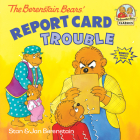 The Berenstain Bears' Report Card Trouble (First Time Books(R)) By Stan Berenstain, Jan Berenstain Cover Image