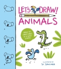 Let's Draw! Animals: Draw 50 Creatures in a Few Easy Steps! By Sr. Sanchez (Illustrator), Violet Peto Cover Image