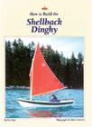 How to Build the Shellback Dinghy By Eric Dow Cover Image