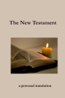 The New Testament: a personal translation Cover Image