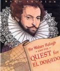 Sir Walter Ralegh and the Quest for El Dorado By Marc Aronson Cover Image