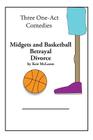 Three One-Act Comedies: Midgets and Basketball, Betrayal & Divorce By Keir McLaren Cover Image