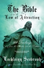 The Bible and the Law of Attraction: 99 Teachings of Jesus, the Apostles, and the Prophets By Lochlainn Seabrook Cover Image