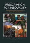 Prescription for Inequality: Exploring the Social Determinants of Health of At-Risk Groups By Jillian M. Duquaine-Watson Cover Image