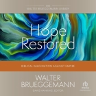 Hope Restored: Biblical Imagination Against Empire Cover Image