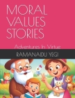 Moral Values Stories: Adventures In Virtue Cover Image