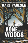 Gone to the Woods: Surviving a Lost Childhood Cover Image
