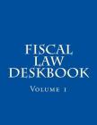 Fiscal Law Deskbook: Volume 1 By Department of Defense Cover Image
