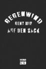 Gegenwind geht mir auf den Sack Kalender 2020: Rennrad Jahresplaner Wochenplaner Terminplaner Terminkalender mit lustigem Spruch I lustiges Geschenk f By Publishing Rennrad Kalender Und Planer Cover Image