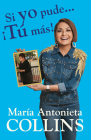 Si yo pude... ¡tú más! / If I Could...You Can Too! By Maria Antonieta Collins Cover Image