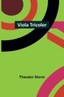 Viola Tricolor By Theodor Storm Cover Image