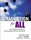 Graduation for All: A Practical Guide to Decreasing School Dropout By Camilla A. Lehr, Ann T. Clapper, Martha L. Thurlow Cover Image