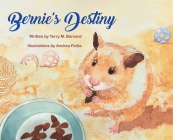 Bernie's Destiny By Terry M. Barnard, Andrea Fietta (Illustrator) Cover Image