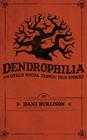 Dendrophilia and Other Social Taboos: True Stories Cover Image