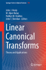 Linear Canonical Transforms: Theory and Applications By John J. Healy (Editor), M. Alper Kutay (Editor), Haldun M. Ozaktas (Editor) Cover Image