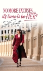 No More Excuses... it's time to be HER! Cover Image