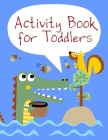 Activity Book For Toddlers: Beautiful and Stress Relieving Unique Design for Baby and Toddlers learning Cover Image