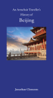 An Armchair Traveller's History of Beijing Cover Image