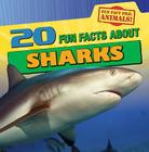 20 Fun Facts about Sharks (Fun Fact File: Animals!) By Heather Moore Niver Cover Image
