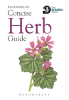 Concise Herb Guide (Concise Guides) By Bloomsbury Cover Image