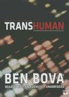Transhuman By Ben Bova, Cassandra De Cuir (Director), Stefan Rudnicki (Read by) Cover Image