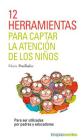12 Herramientas Para Captar La Atencion de Los Ninos By Marie Poulhalec, Ana Garcaia Novoa Cover Image