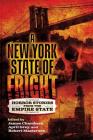 A New York State of Fright: Horror Stories from the Empire State By James Chambers (Editor), April Grey (Editor), Robert Masterson (Editor) Cover Image