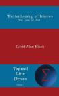 Authorship of Hebrews: The Case for Paul (Topical Line Drives #1) By David Alan Black Cover Image