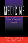 Medicine: Preserving the Passion in the 21st Century By Phil R. Manning, Lois Debakey Cover Image