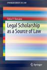 Legal Scholarship as a Source of Law (Springerbriefs in Law) Cover Image