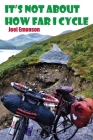 It's not about the how far I cycle: A bicycle tour during the 2019 FIFA Women's World Cup and both Ashes cricket series By Joel Emonson Cover Image