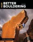 Better Bouldering By John Sherman Cover Image