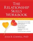 The Relationship Skills Workbook: A Do-It-Yourself Guide to a Thriving Relationship Cover Image