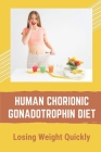 Human Chorionic Gonadotrophin Diet: Losing Weight Quickly: Hcg Diet Plan Phase 1 By Kieth Galban Cover Image