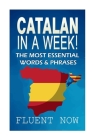 Catalan In a Week!: The Most Essential Words & Phrases Cover Image