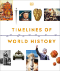 Timelines of World History (DK Timelines Adult) Cover Image