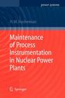 Maintenance of Process Instrumentation in Nuclear Power Plants (Power Systems) By H. M. Hashemian Cover Image