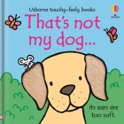 That's not my dog... By Fiona Watt, Rachel Wells (Illustrator) Cover Image