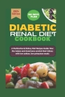 Indian and American Renal Diet Cookbook: A Multicultural Kidney Diet Recipes Guide: How the Asians and Americans unwind their kidney with low sodium, Cover Image