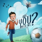 Are you with me? By Kouri D. Richins Cover Image