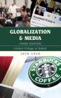 Globalization and Media: Global Village of Babel, Third Edition By Jack Lule Cover Image